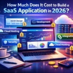 How Much Does It Cost to Build a SaaS Application in 2026
